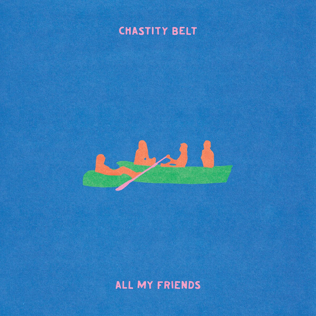 Chastity Belt All My Friends - LTD (LP)