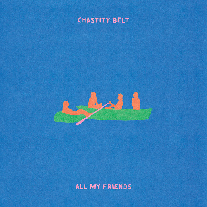 Chastity Belt — All My Friends release artwork