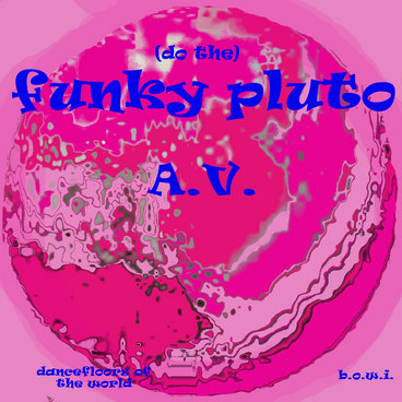 Funky Pluto (Dancefloors Of The World 007) main photo