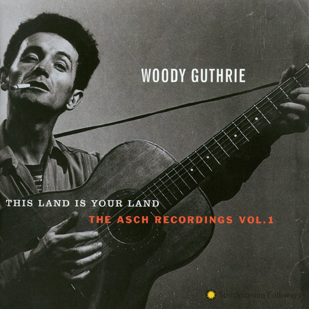 This Land is Your Land: The Asch Recordings, Vol. 1 | Woody Guthrie