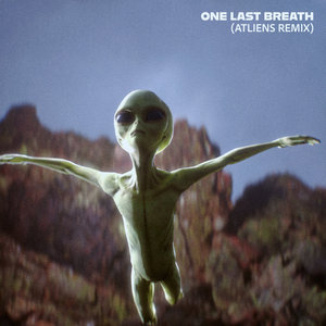 One Last Breath (ATLiens Remix)ATLiens cover