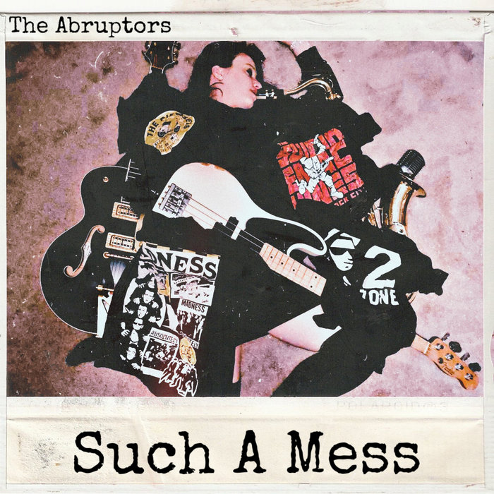 Such A Mess | The Abruptors
