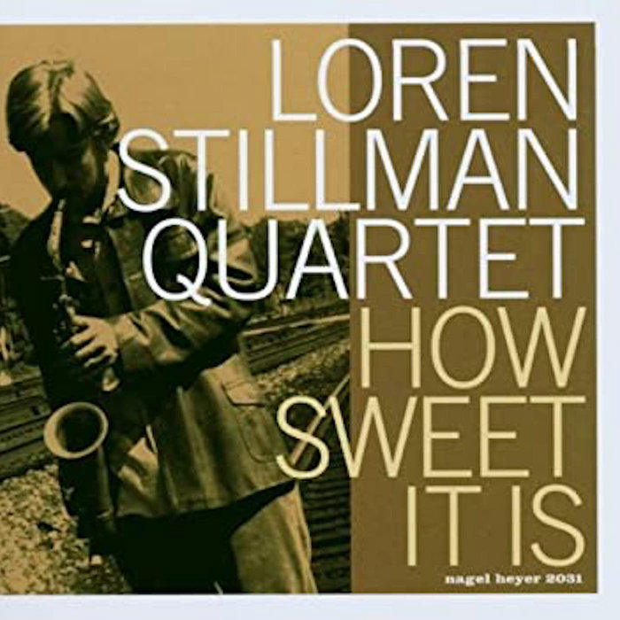 How Sweet It Is Loren Stillman Musician how-sweet-it-is-loren-stillman-musician