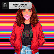 Sischke — Be Alive EP