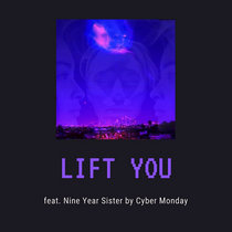 Lift You (featuring Nine Year Sister) cover art