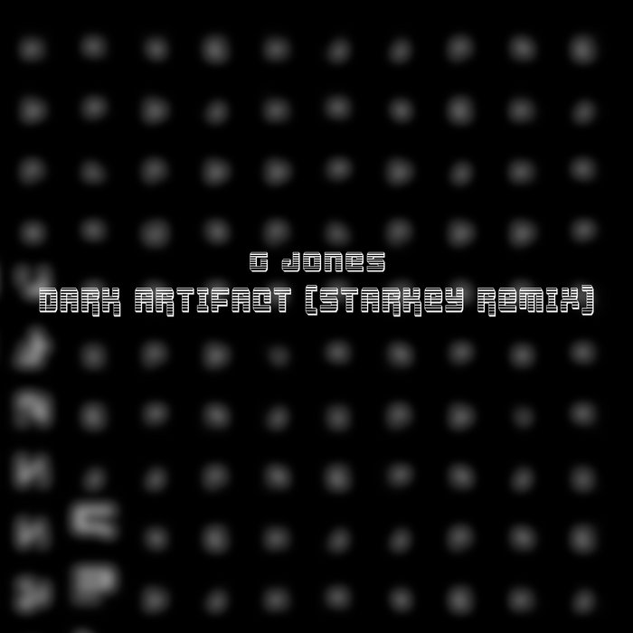 G Jones Dark Artifact Starkey Remix Starkey