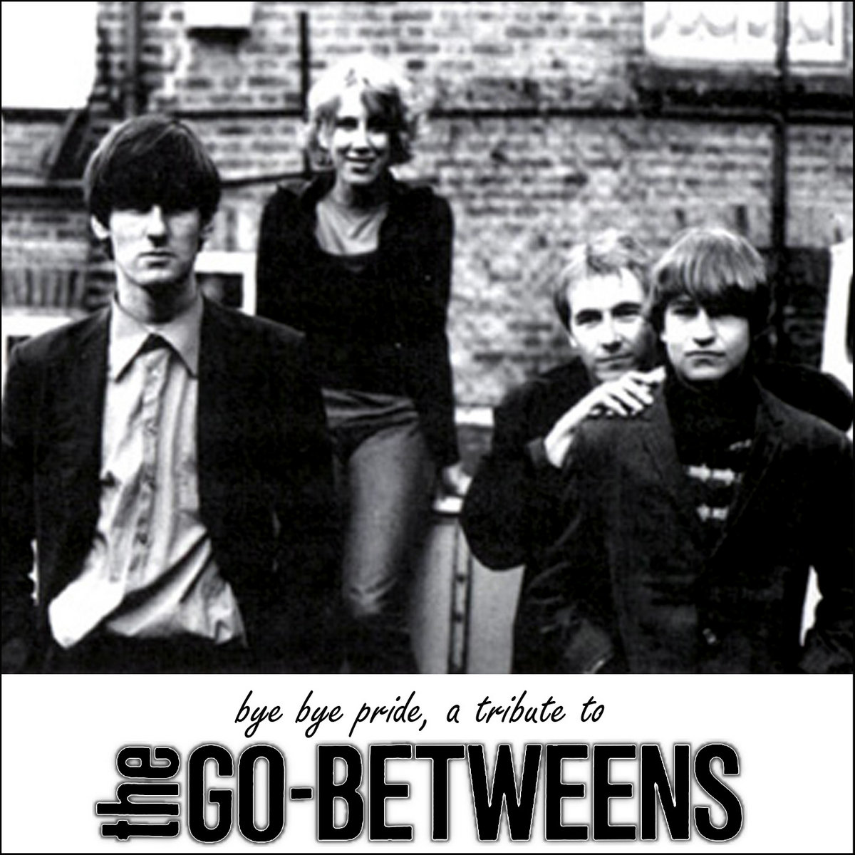 Bye Bye Pride, A Tribute To The Go-Betweens | TBTCI | The Blog