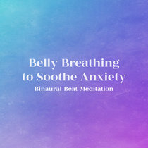 Belly Breathing to Soothe Anxiety cover art