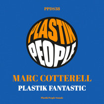 Marc Cotterell - Plastik Fantastic - PPDS38 cover art