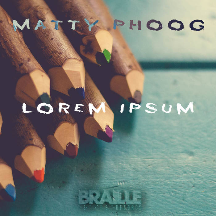 Lorem Ipsum by Matty Phoog