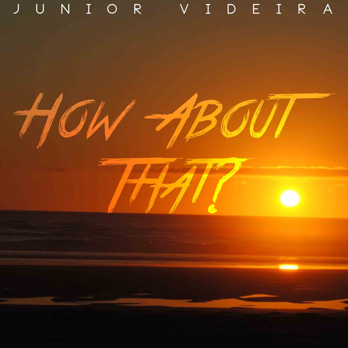 Junior Videira - How About That? cover