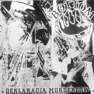 Bottom — Deklaracja morderców / Declaration Of Murderers