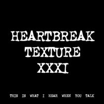 HEARTBREAK TEXTURE XXXI [TF01099] cover art