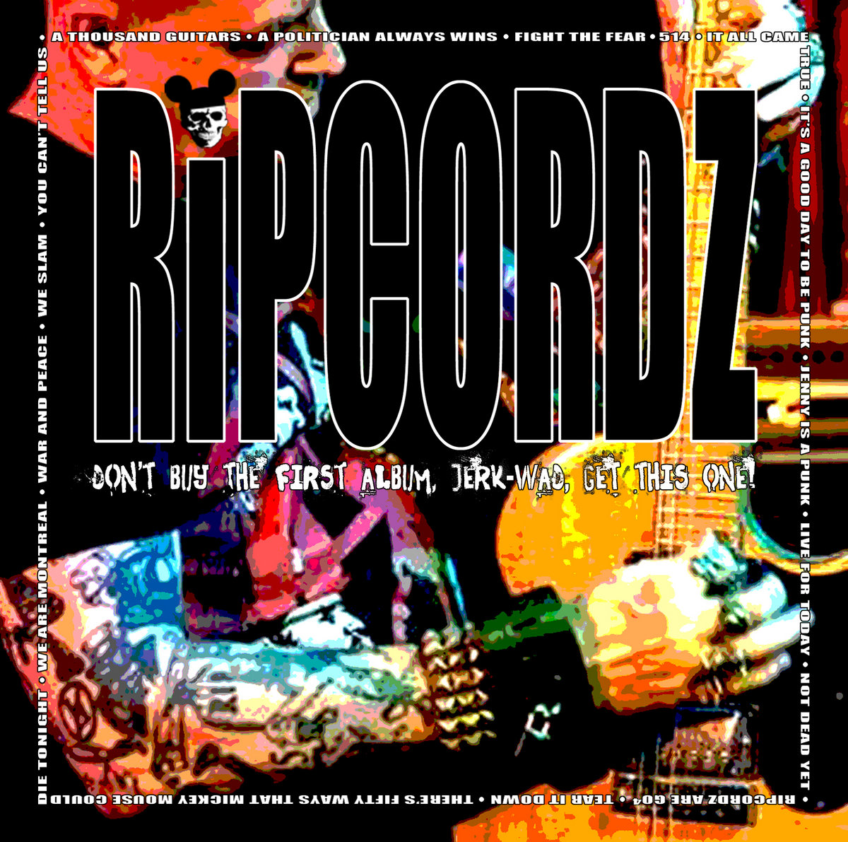 Don T Buy The First Album Jerk Wad Get This One Ripcordz