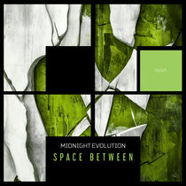 Midnight Evolution — Space Between