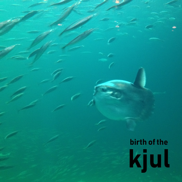 birth of the kjul kjul