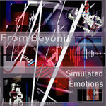 From Beyond - Simulated Emotions