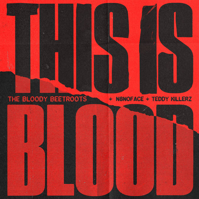 This Is Blood (+N8NOFACE+Teddy Killerz) The Bloody Beetroots