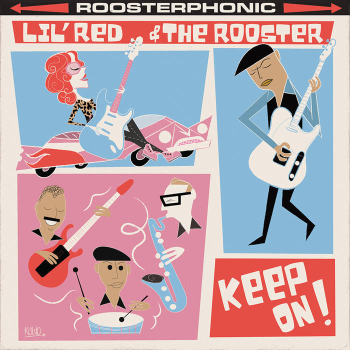 Keep On! | Lil' Red & The Rooster