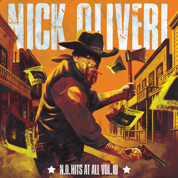 NICK OLIVERI - N.O. Hits At All - Vol.10 | HEAVY PSYCH SOUNDS Records