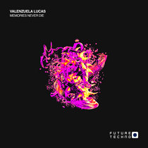 Valenzuela Lucas — Memories Never Die