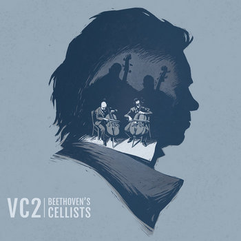 Album artwork for VC2 Cello Duo - Beethoven’s Cellists