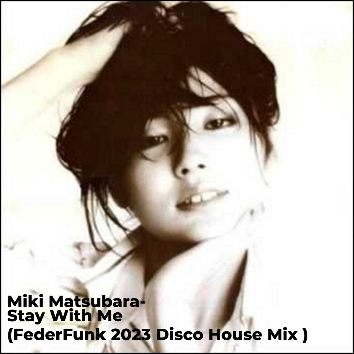 Stay With Me ( FederFunk 2023 Disco House Mix ) | FederFunk