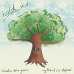 My Friend Christopher, Claudia Robin Gunn - Hold Up