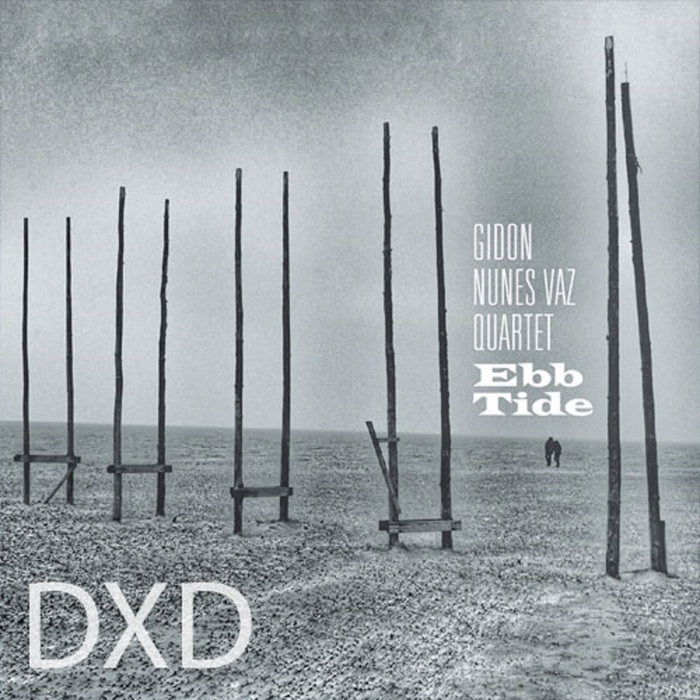 Ebb Tide, The Arch Recording Series vol.1. Gidon Nunes Vaz