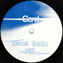 Gerd — Planet F.M.D.X. pt. 2