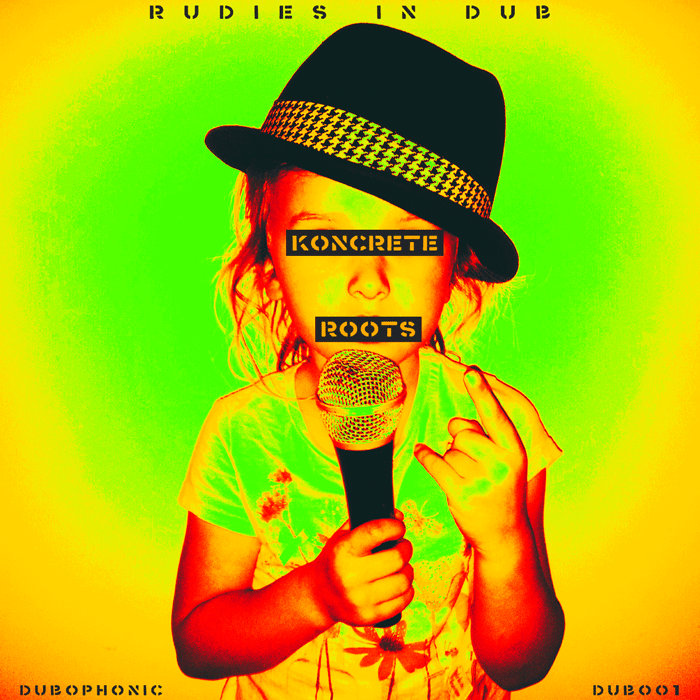 Rudies in Dub | Koncrete Roots | Dubophonic Records