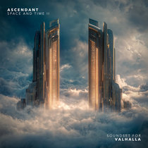 Ascendant — Space and Time II