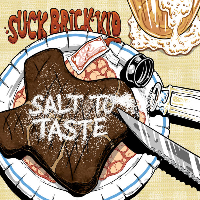Salt To Taste, by Suck Brick Kid