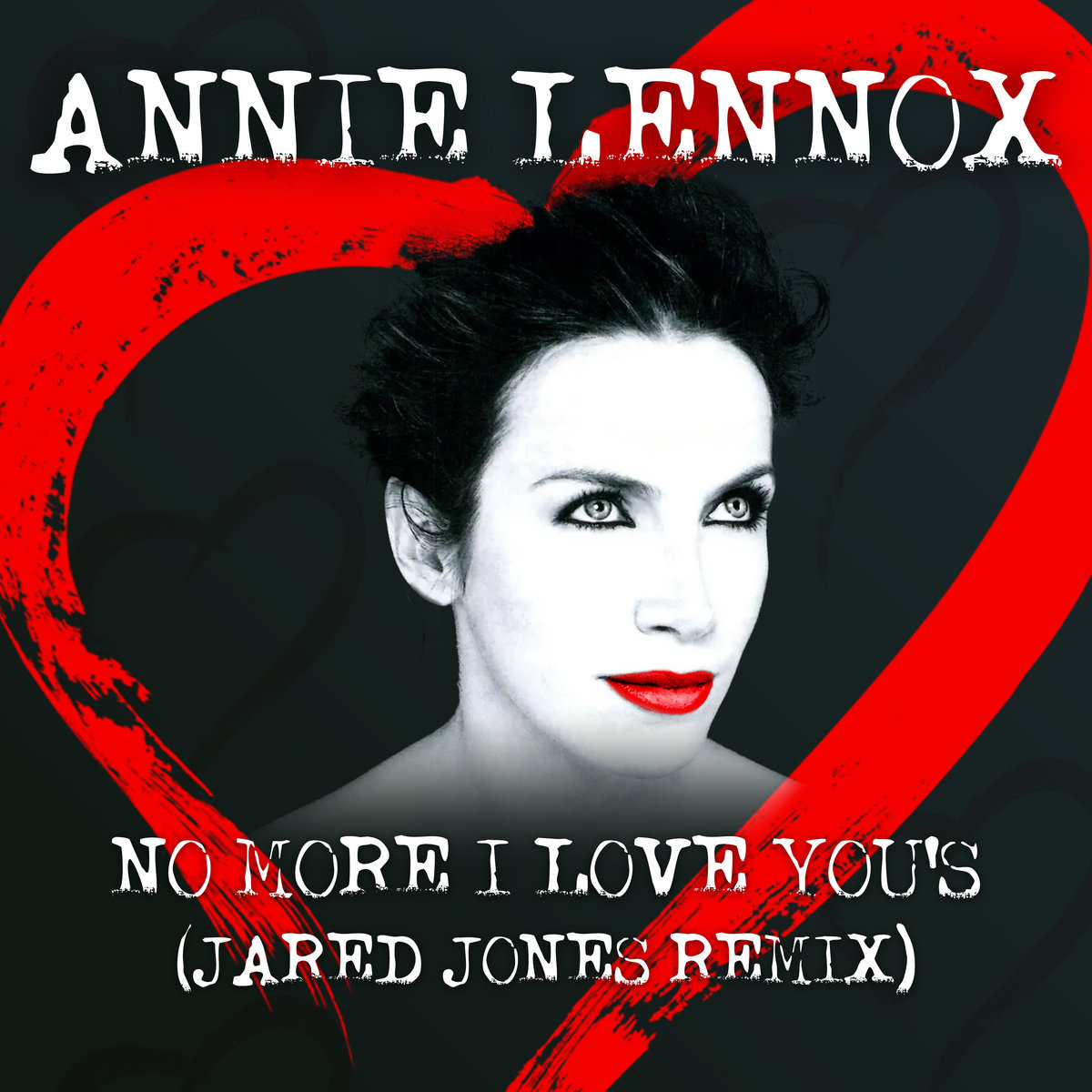 No More I Love You's - Jared Jones Remix | Annie Lennox | Jared Jones