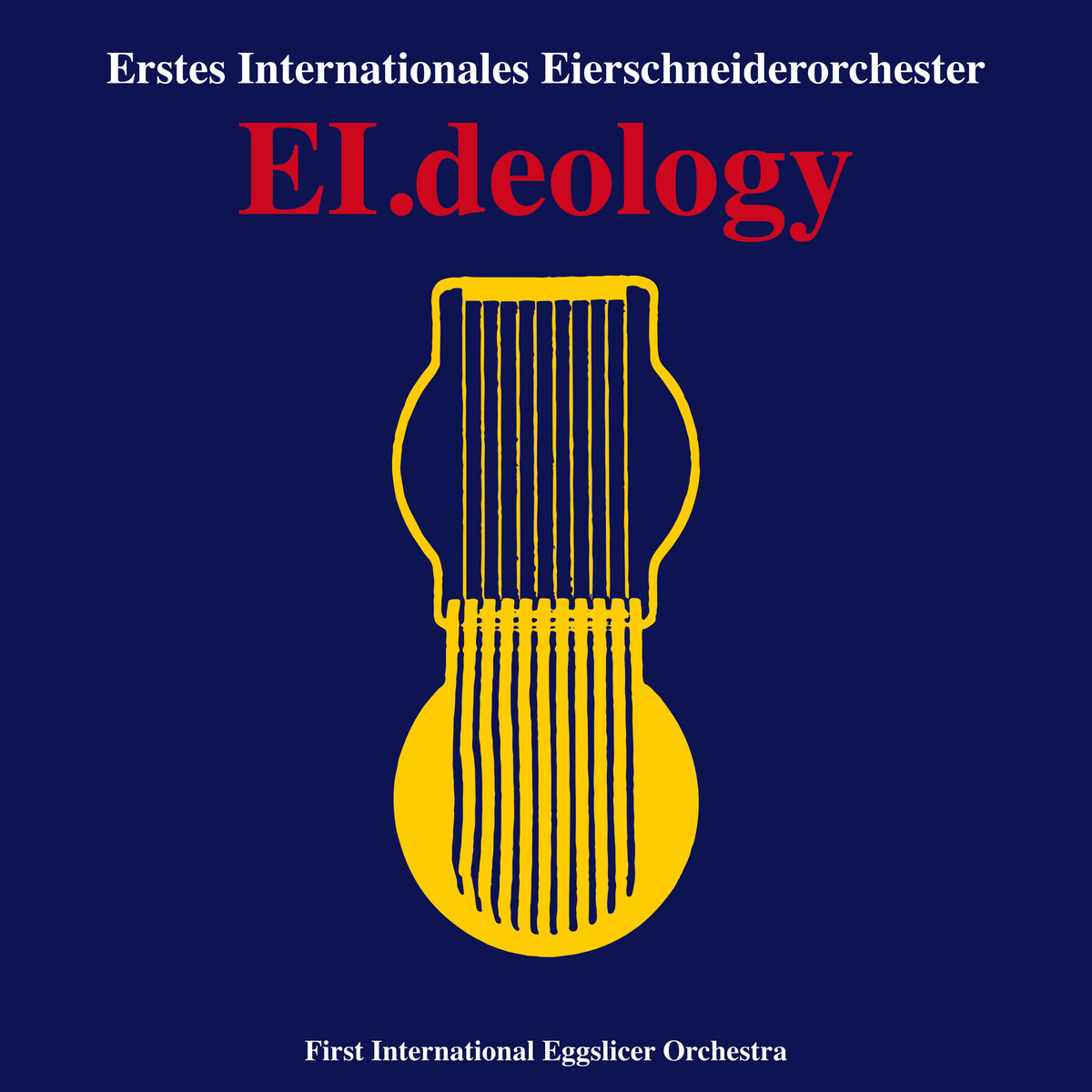 EI deology E S O First International Eggslicer Orchestra