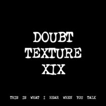 DOUBT TEXTURE XIX [TF00718] cover art