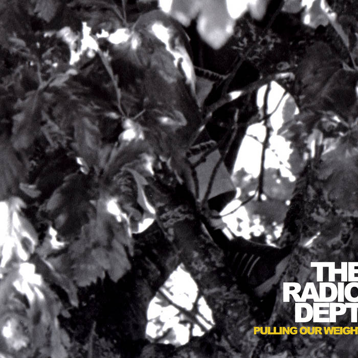 Pulling Our Weight | The Radio Dept.