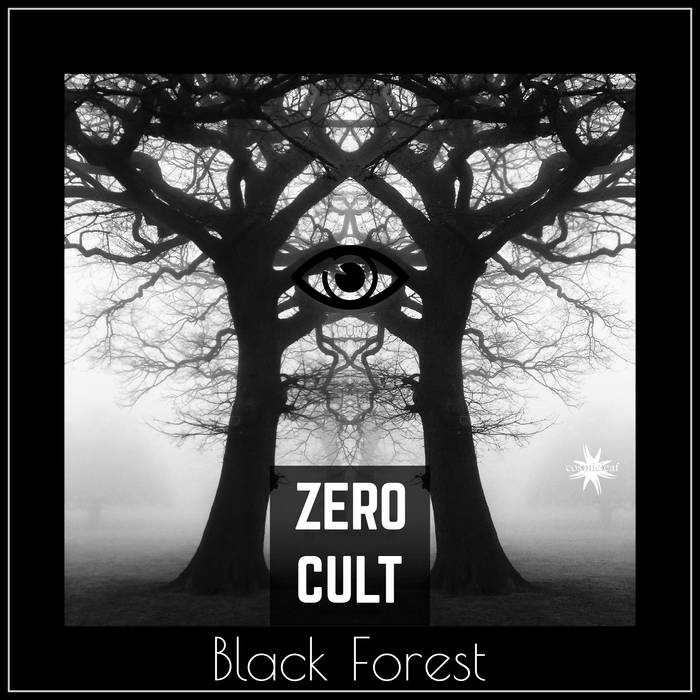 Black Forest | Zero Cult | Cosmicleaf Records
