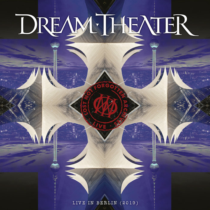 Lost Not Forgotten Archives: Live In Berlin (2019) | Dream