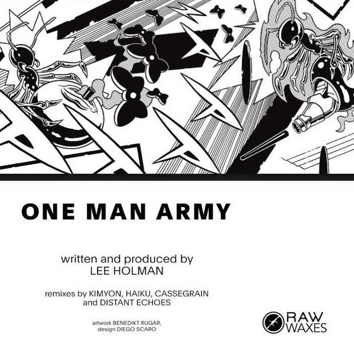 Lee Holman One Man Army Lee Holman Haiku Cassegrain Distant Echoes Kimyon Inkblots Raw Waxes