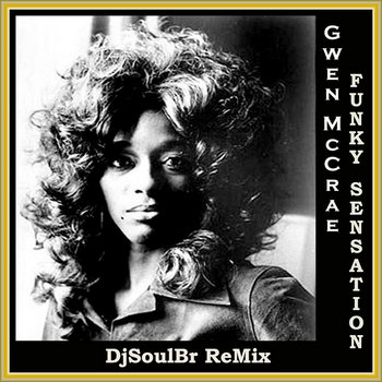 洋楽 Gwen McRae - Funky Sensation Listen to Gwen McCrae - Funky Sensation (Pete Le Freq Refreq