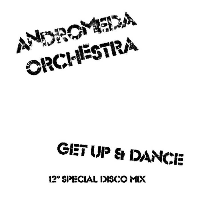 Andromeda Orchestra - Get Up & Dance EP | Andromeda Orchestra