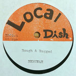NKRUMAH - Rough & Rugged // Rough & Dubbed