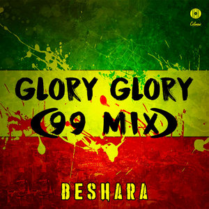 Beshara — Glory Glory (99 Mix)