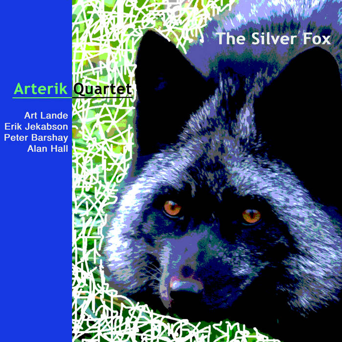 Arterik Quartet- The Silver Fox | Erik Jekabson