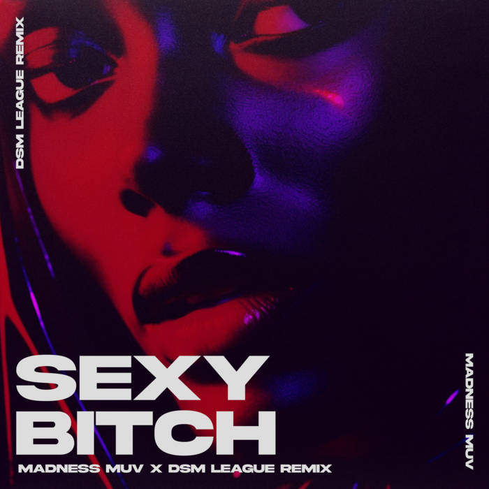 Bitch Infection – Tanga Mortale CD Sexy Bitch (Madness Muv X DSM League Amapiano Remix) | David