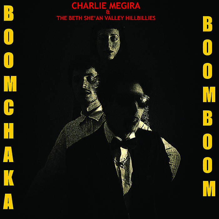 Boom Chaka Boom Boom | Charlie Megira & The Bet She' an