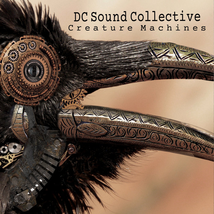 Creature Machines | DC Sound Collective | Daniel Crommie