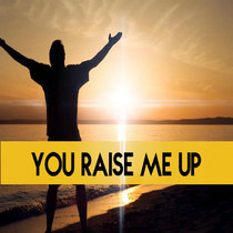You Raise Me Up cover art