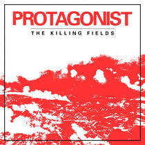 Protagonist — The Killing Fields